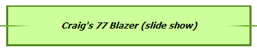Craig's 77 Blazer (slide show)