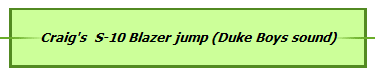 Craig's  S-10 Blazer jump (Duke Boys sound)